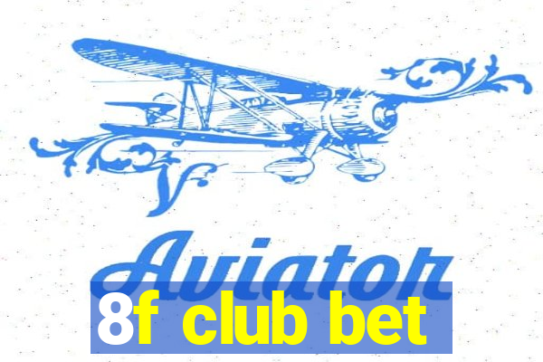 8f club bet